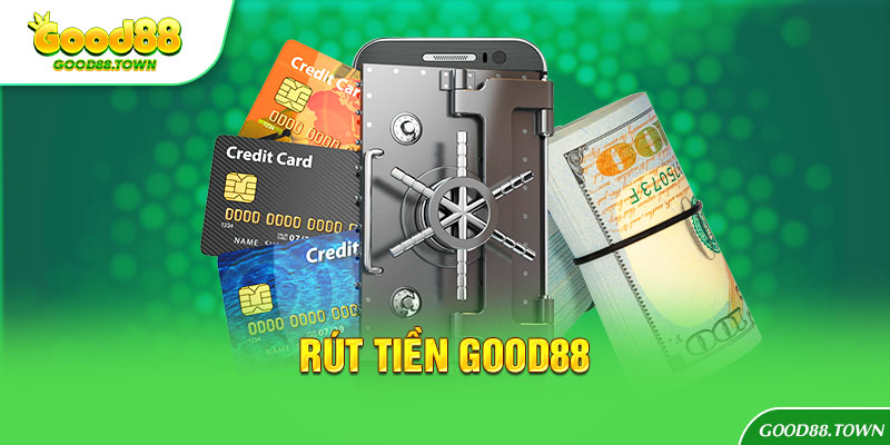 Rút tiền Good88Rút tiền Good88