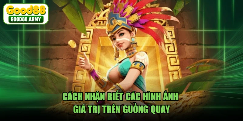 Cách nhận biết các hình ảnh giá trị trên guồng quay