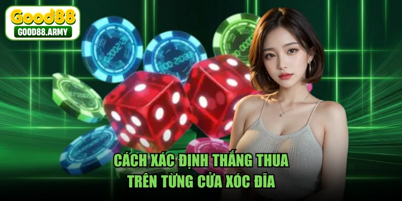 Cách xác định thắng thua trên từng cửa xóc đĩa