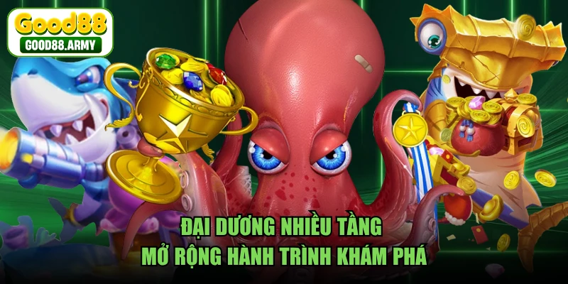 Đại dương nhiều tầng mở rộng hành trình khám phá