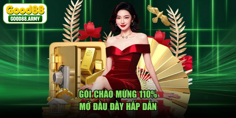 Gói chào mừng 110% mở đầu đầy hấp dẫn