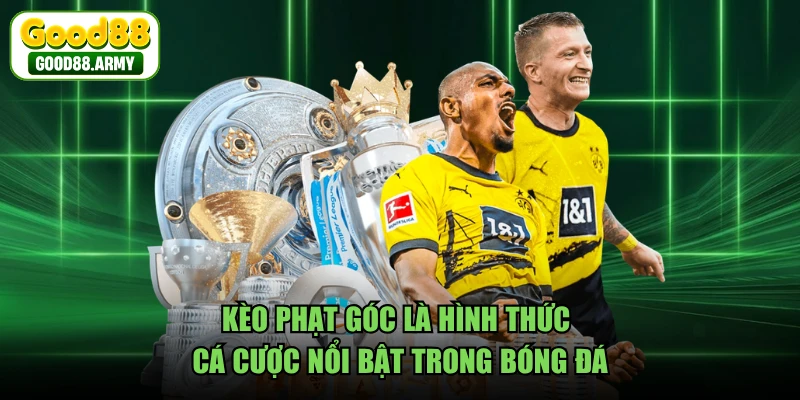 Kèo phạt góc là hình thức cá cược nổi bật trong bóng đá