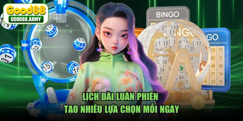 Lịch đài luân phiên tạo nhiều lựa chọn mỗi ngày