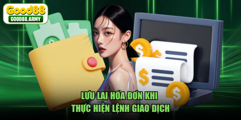 Lưu lại hóa đơn khi thực hiện lệnh giao dịch