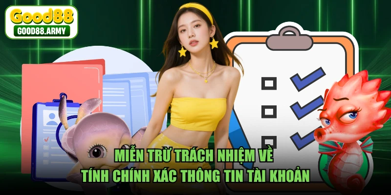 Miễn trừ trách nhiệm về tính chính xác thông tin tài khoản