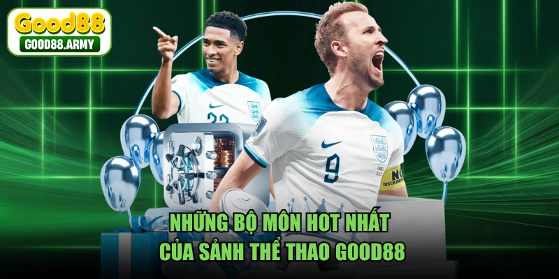 Những bộ môn hot nhất của sảnh thể thao GOOD88